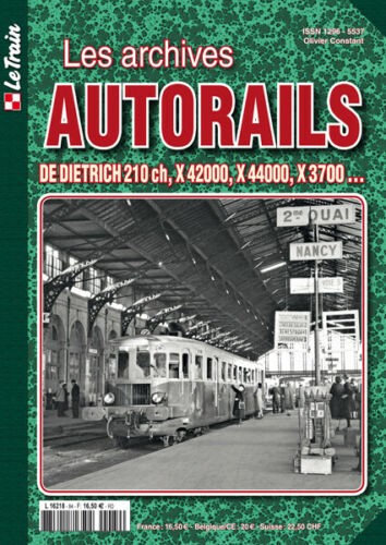 Le Train - Les archives Autorail : De Dietrich, X42000, X44000, X3700...